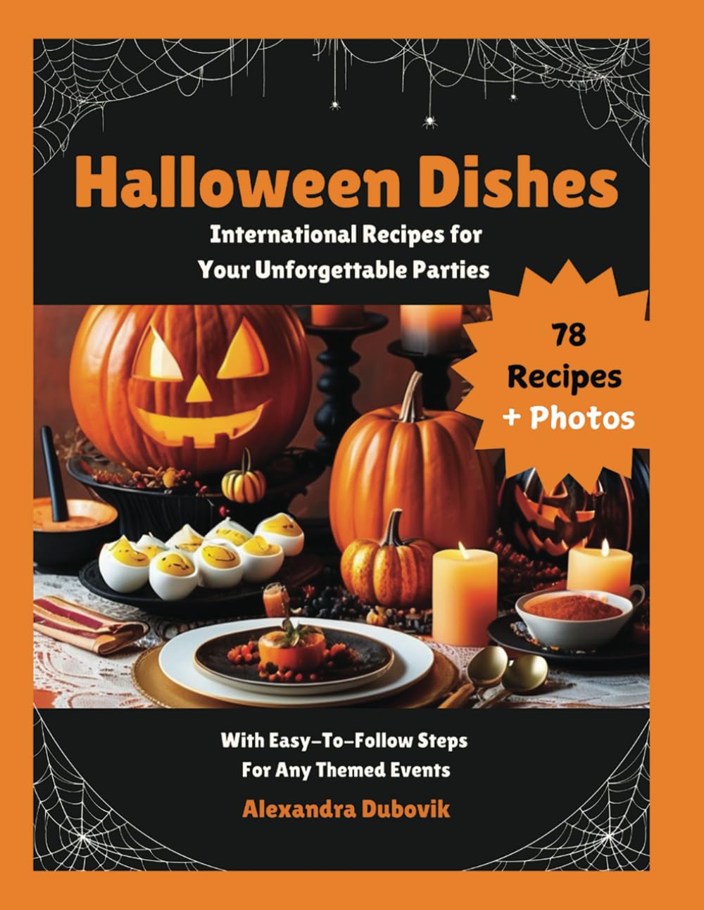 Halloween Dishes: International Recipes for Your Unforgettable Parties