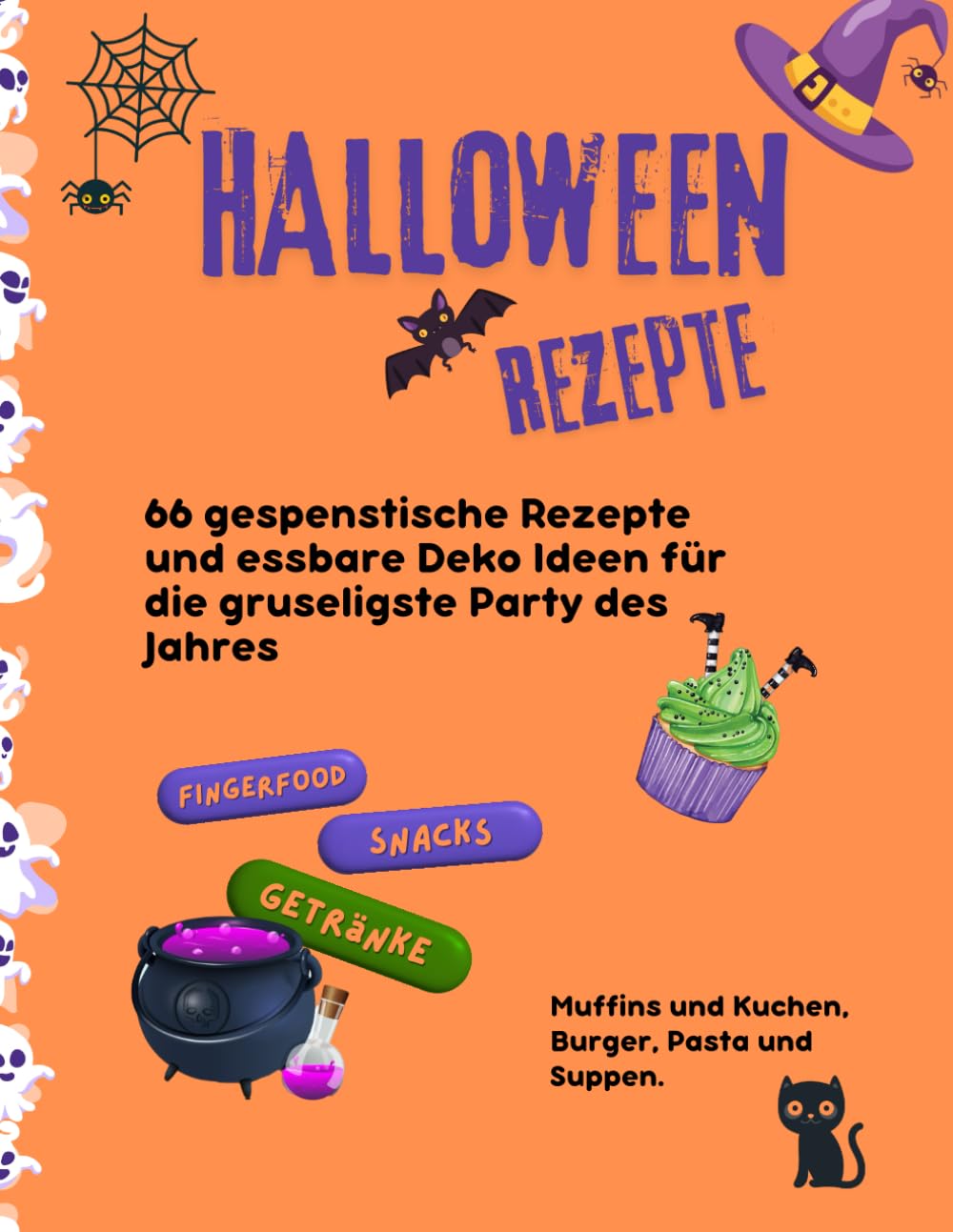 66 Halloween Rezepte und essbare Deko Ideen: Gespenstische Rezepte für die gruseligste Party des Jahres