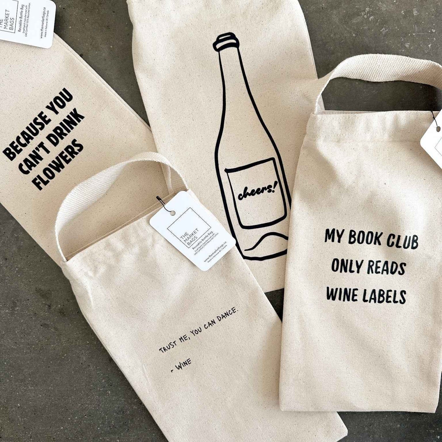Because You Can't Drink Flowers Reusable Bottle Bag