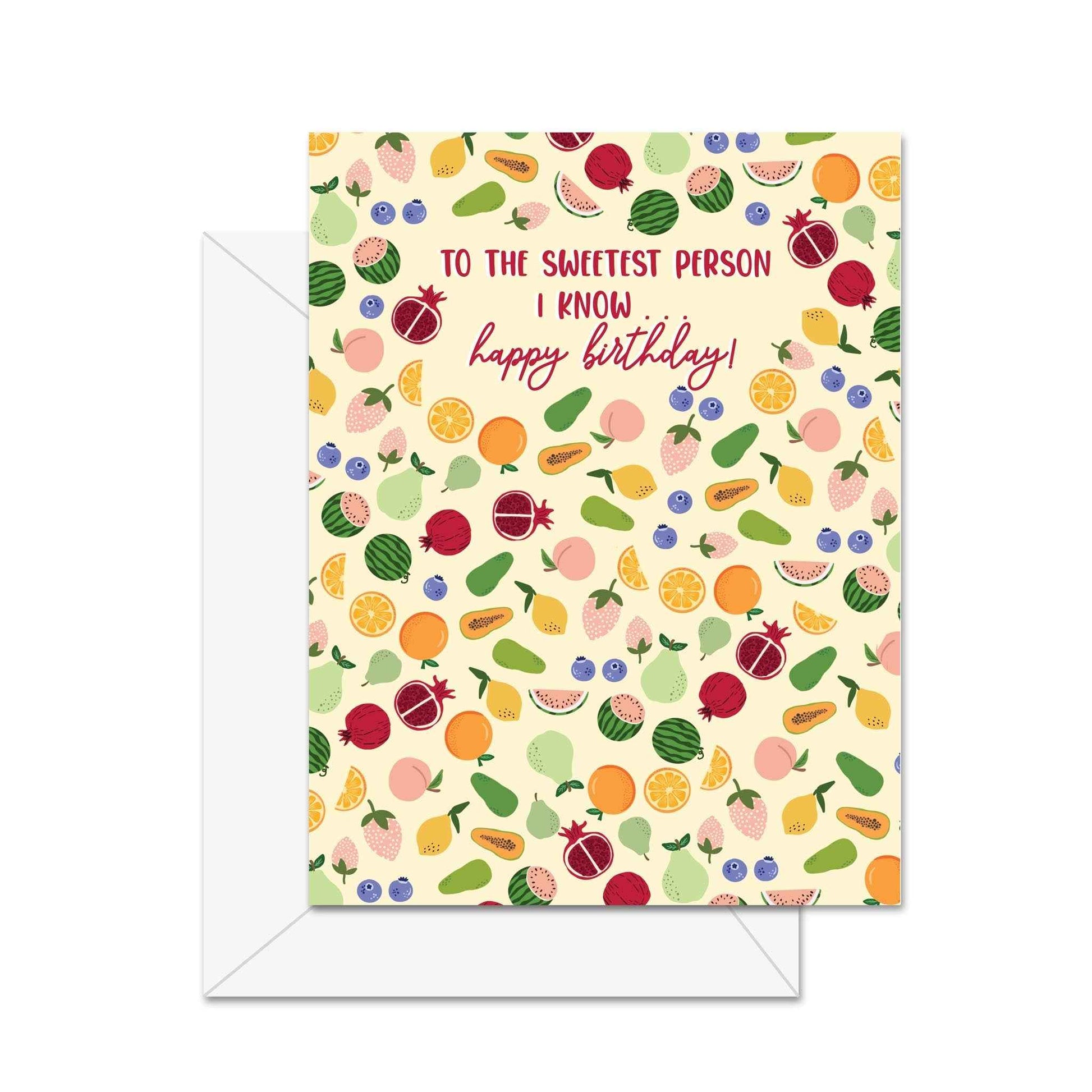 To the Sweetest Person I know.. Happy Birthday - Greeting Card