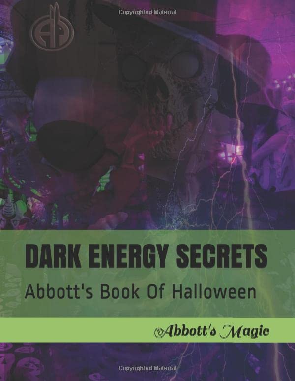 Dark Energy Secrets: Abbott's Magic Book Of Halloween