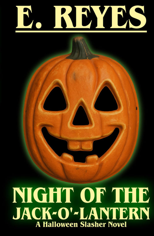 Night of the Jack-O'-Lantern: A Halloween Slasher Novel