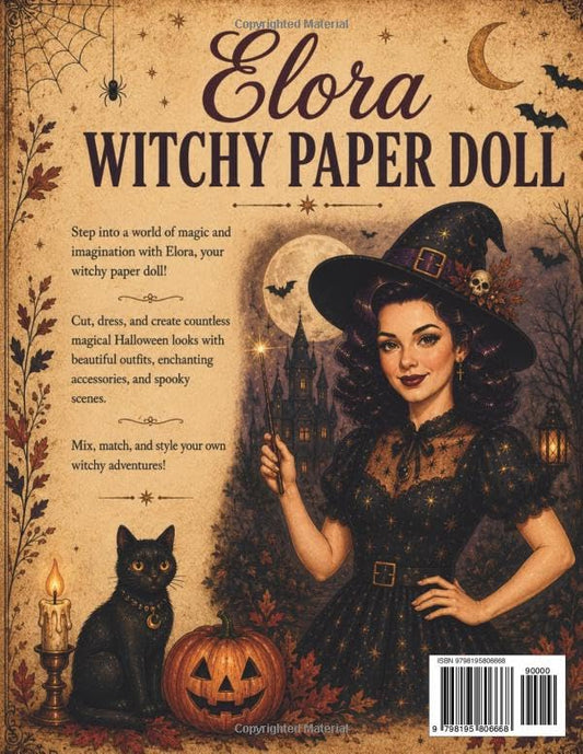 Elora Witchy Paper Doll: Cut, Dress & Create Magical Halloween Looks with Spooky Outfits, Accessories and Background Scenes: Vintage Halloween Paper Doll Book for Kids and Teens with 25+ Witchy Outfits, Accessories and Spooky Scenes