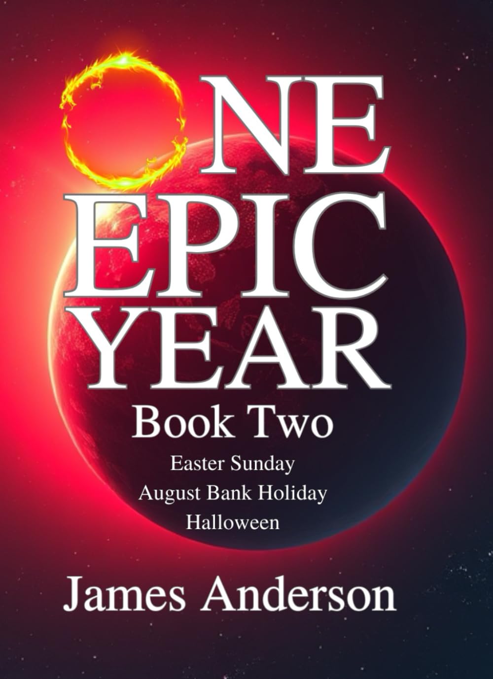 One Epic Year: Book Two - Easter Sunday, August Bank Holiday, Halloween