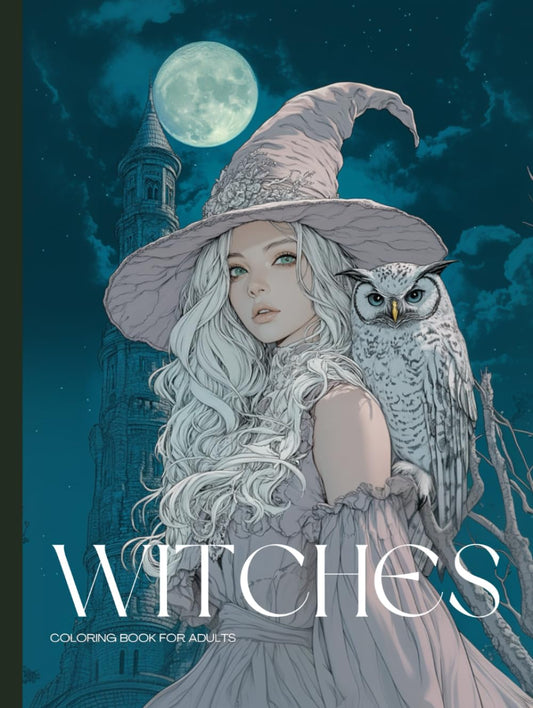 Witches & Magic: A Dark Fantasy Coloring Book for Teens, Adults & Seniors – Halloween Special: Realistic Grayscale Witches, Sorcerers, Ghosts & Mythical Shadows with Rituals, Spells, Fashion & Aesthetic Magic on No-Bleed Pages for Creative Art Therapy