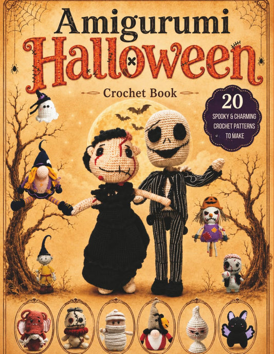 Amigurumi Halloween Crochet Book: 20 Spooky & Charming Crochet Patterns to Make