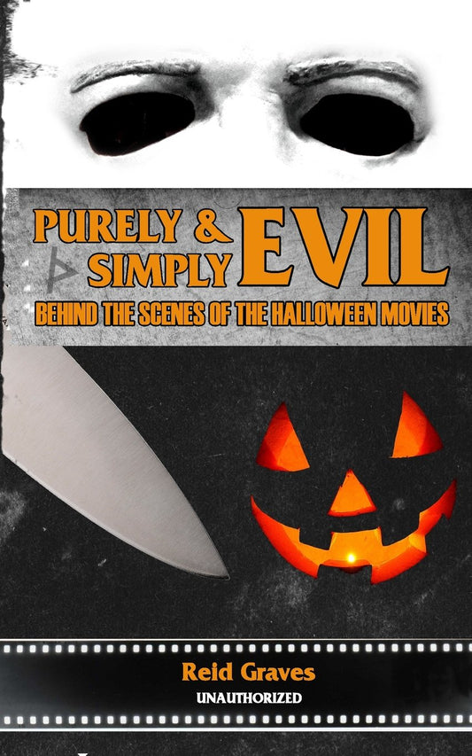 Purely & Simply Evil: Behind the Scenes of the Halloween Movies