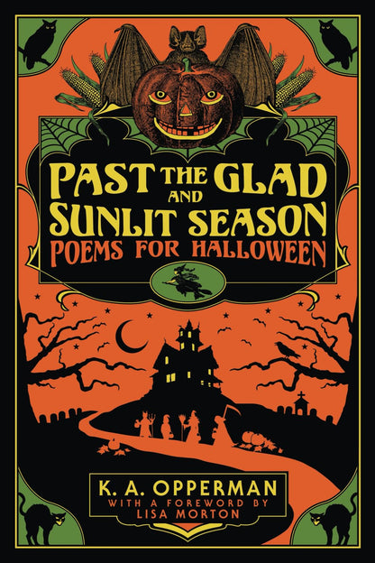 Past the Glad and Sunlit Season: Poems for Halloween