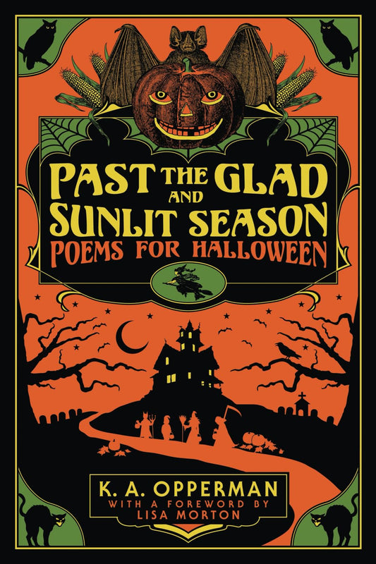 Past the Glad and Sunlit Season: Poems for Halloween