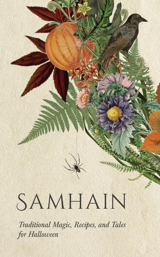 Samhain: Traditional Magic, Recipes, and Tales for Halloween
