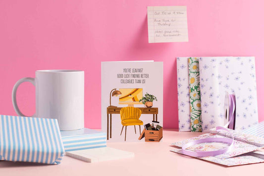 You're Leaving? Good Luck Finding Better Colleagues Than Us! - Greeting Card