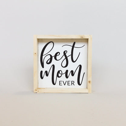 Best Mom Ever Mini Wood Sign - AURABAGS SHOP