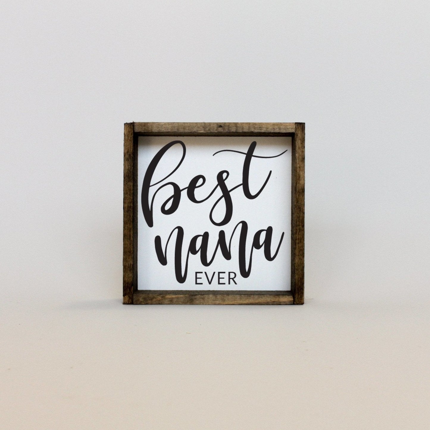 Best Nana Ever Mini Wood Sign