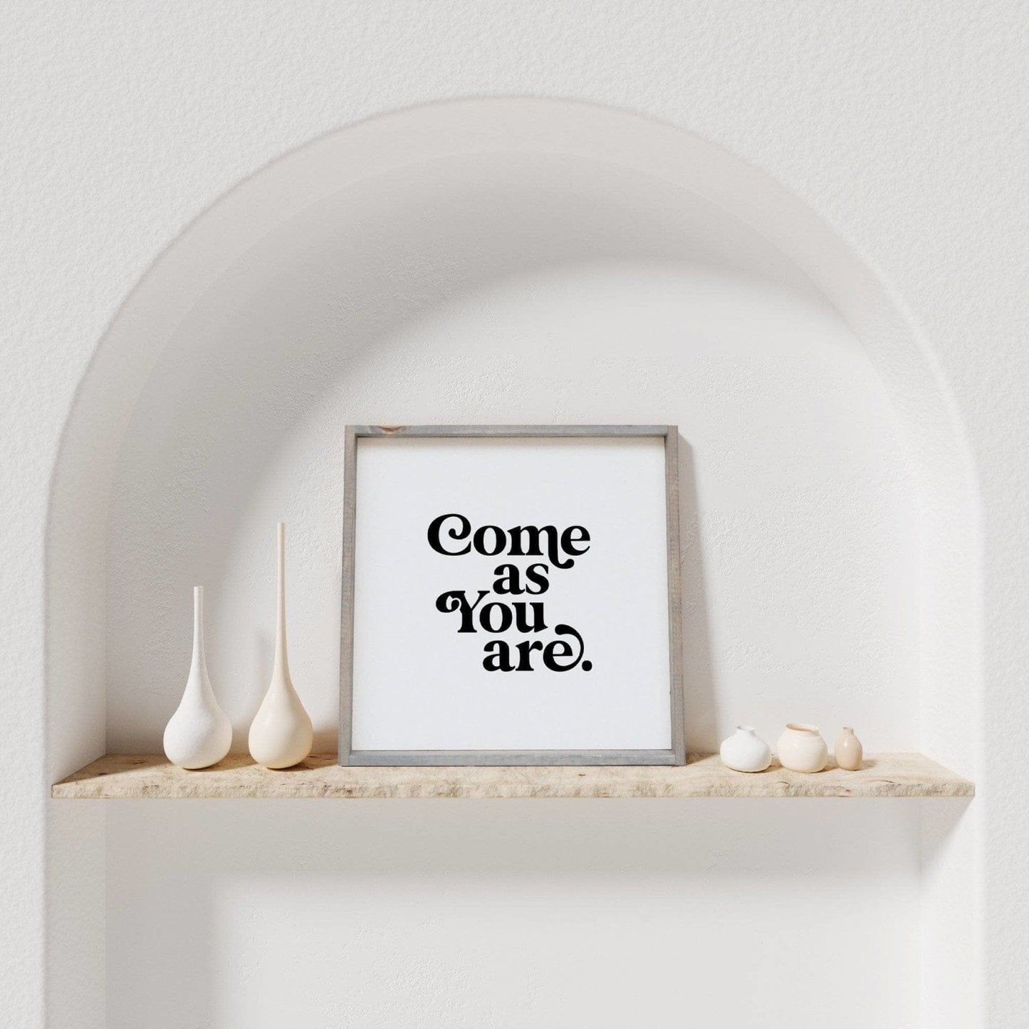 Come As You Are Wood Sign - AURABAGS SHOP