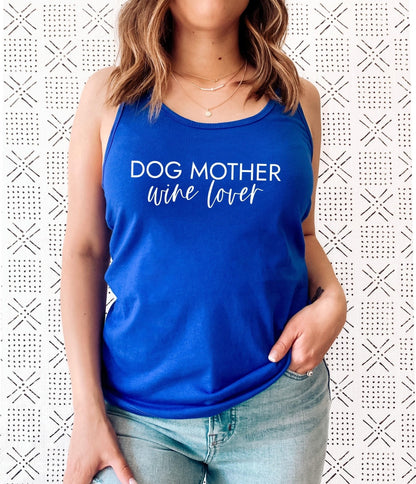 Dog Mother Wine Lover Racerback Tank Top