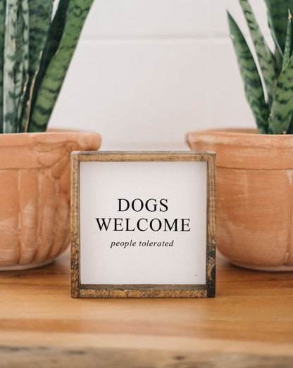 Dogs Welcome (people tolerated) Wood Sign - AURABAGS SHOP
