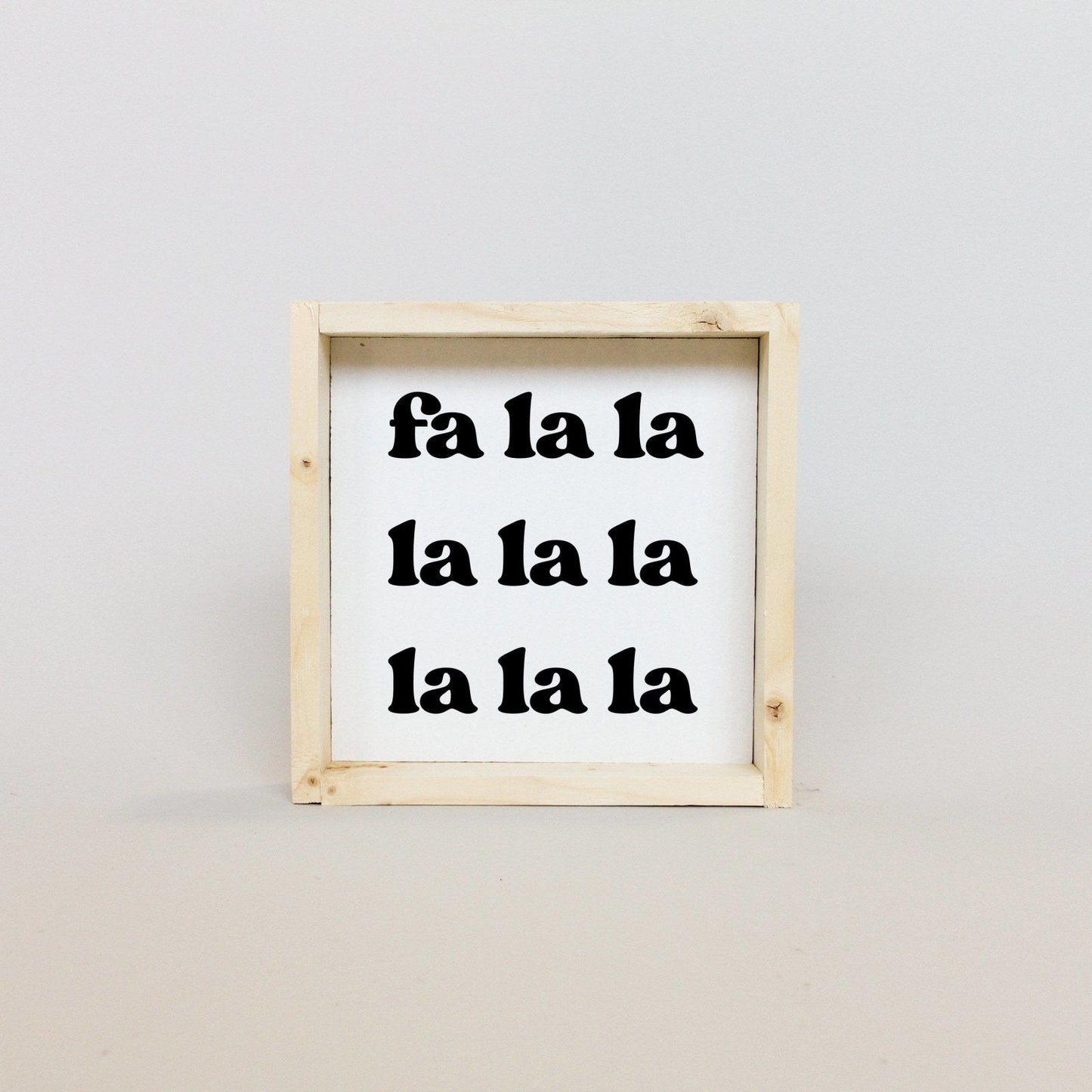 Fa la la la la Wood Sign