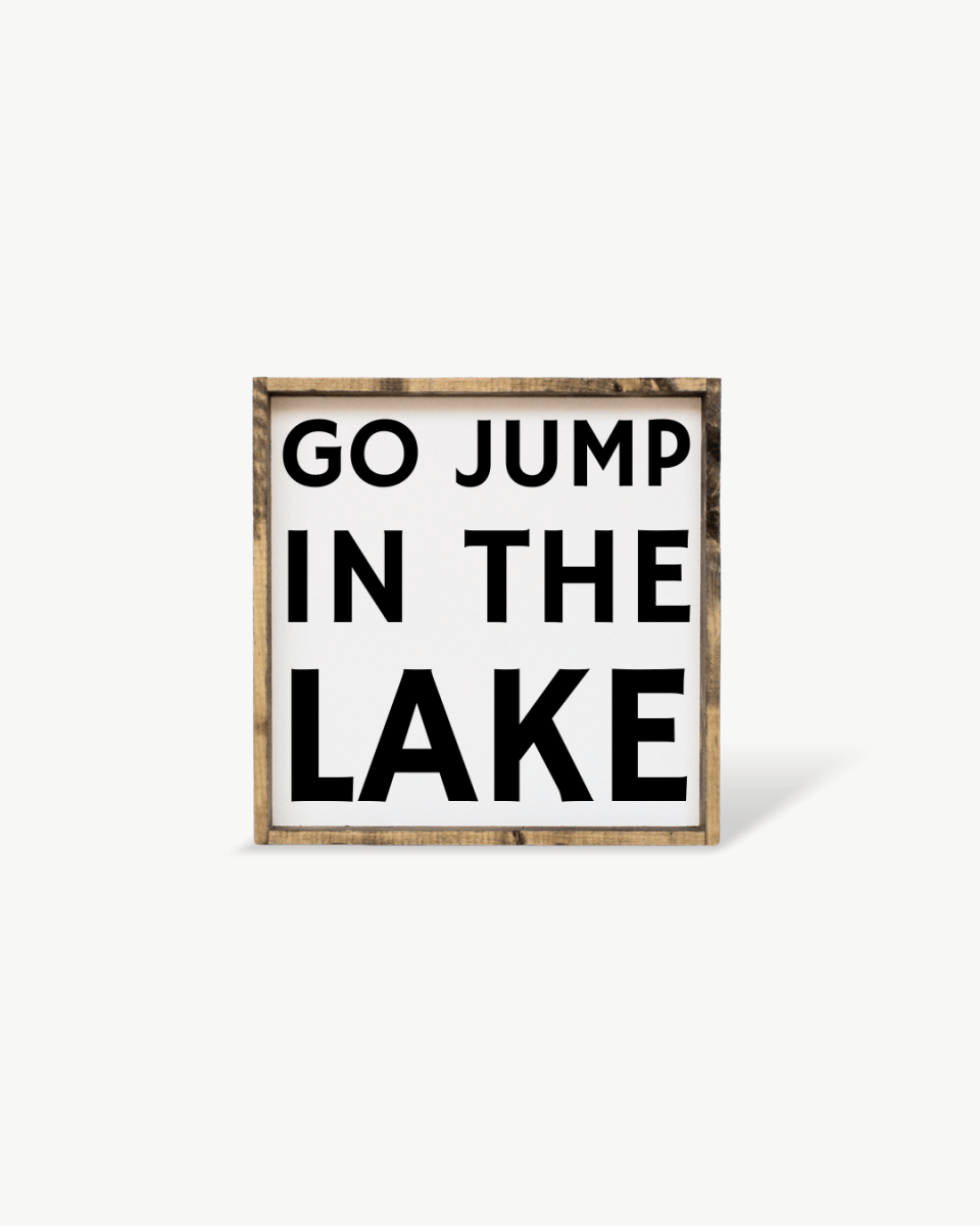 'Go Jump in the Lake' Wood Sign – Cottage Wall Art - AURABAGS SHOP