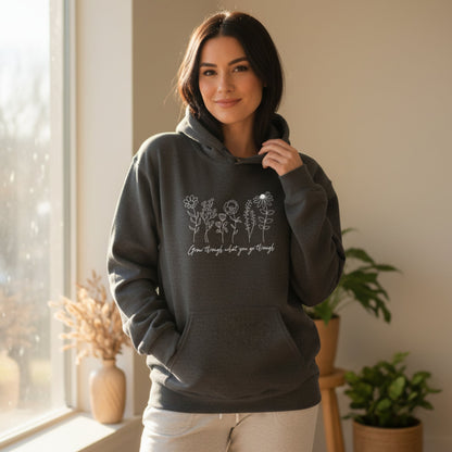 Grow Through What You Go Through Hoodie
