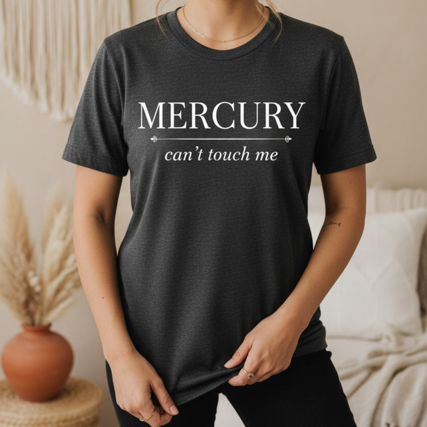 Mercury Can't Touch Me T-Shirt | Astrology Tee for Women | Mercury Retrograde Gift