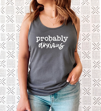 Probably Anxious Racerback Tank Top
