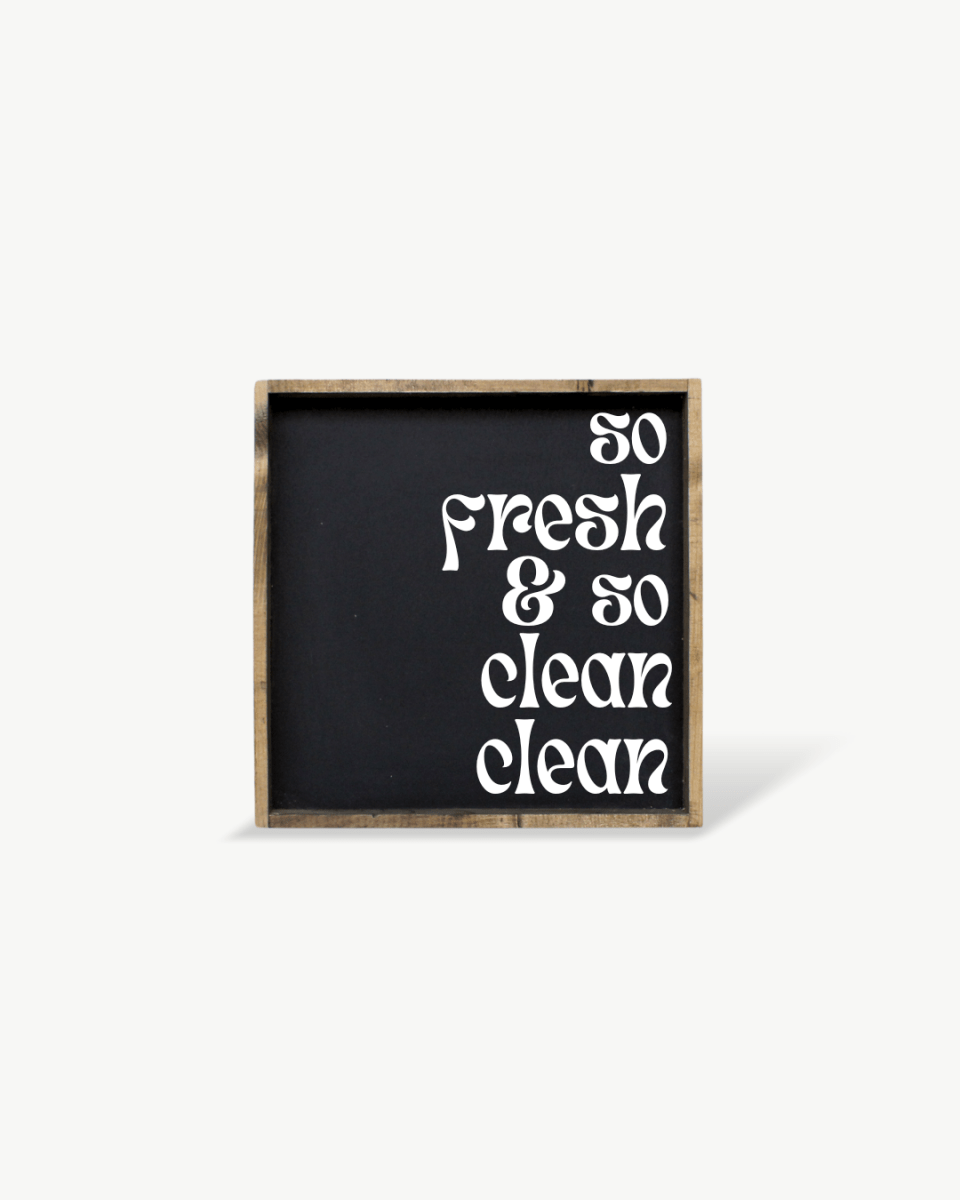 So Fresh & So Clean Clean Sign