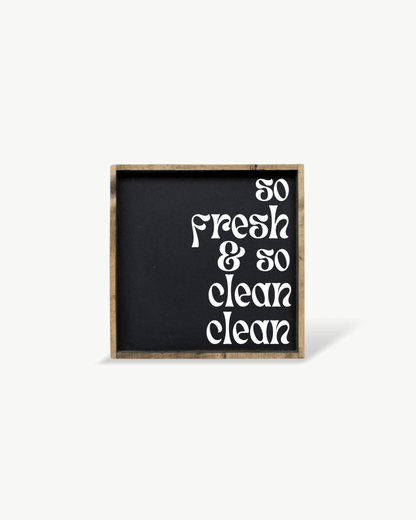 So Fresh & So Clean Clean Sign