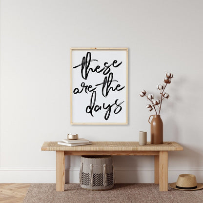 These Are The Days Wood Sign