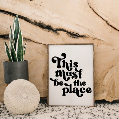 This Must be the Place Wood Sign - AURABAGS SHOP