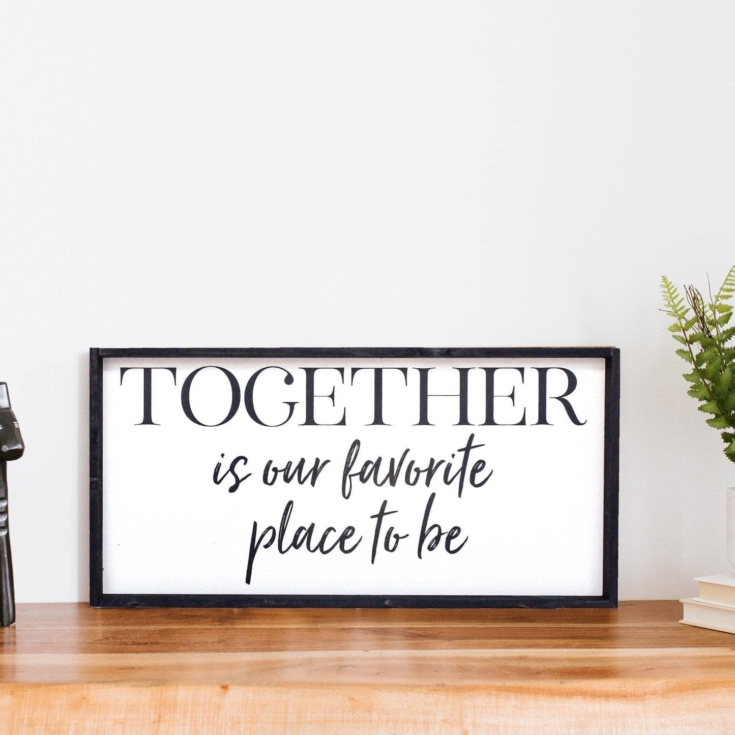 Together Is Our Favorite Place To Be Wood Sign - AURABAGS SHOP