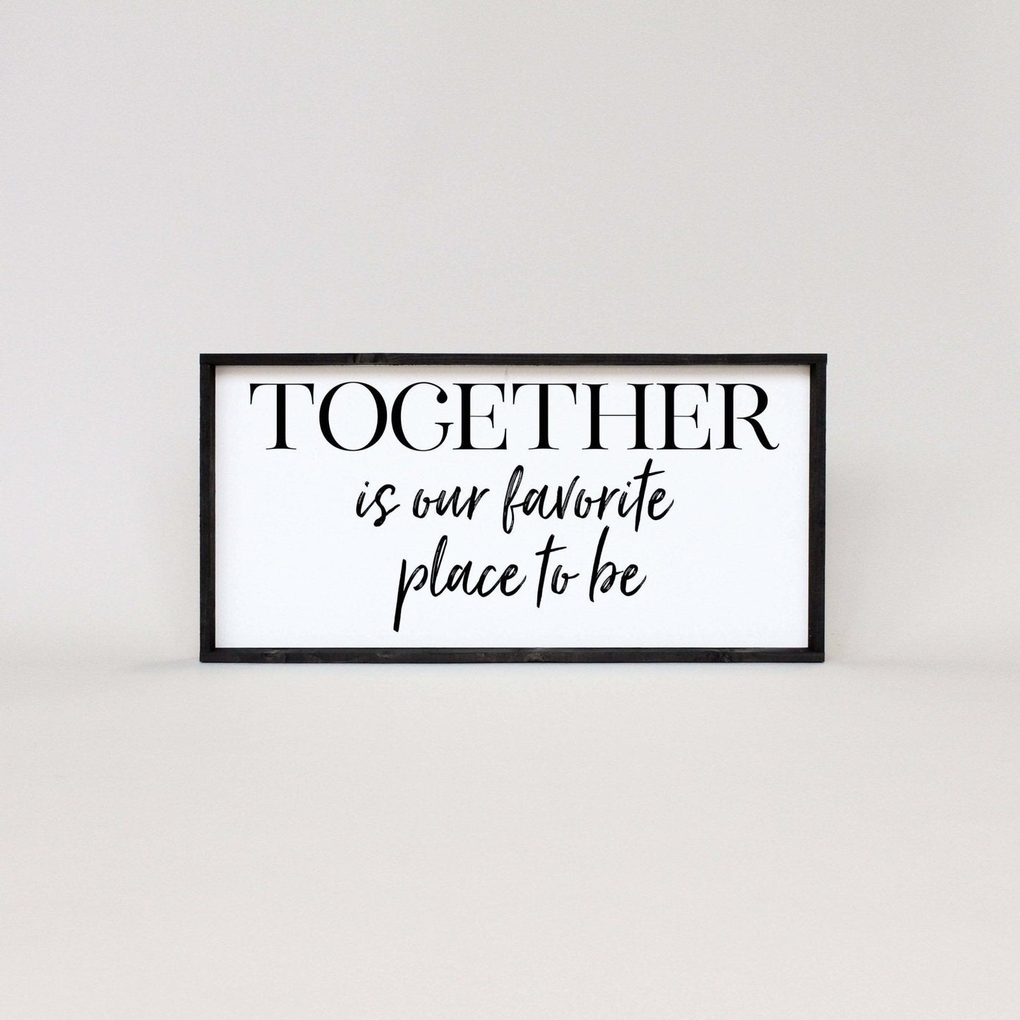 Together Is Our Favorite Place To Be Wood Sign - AURABAGS SHOP