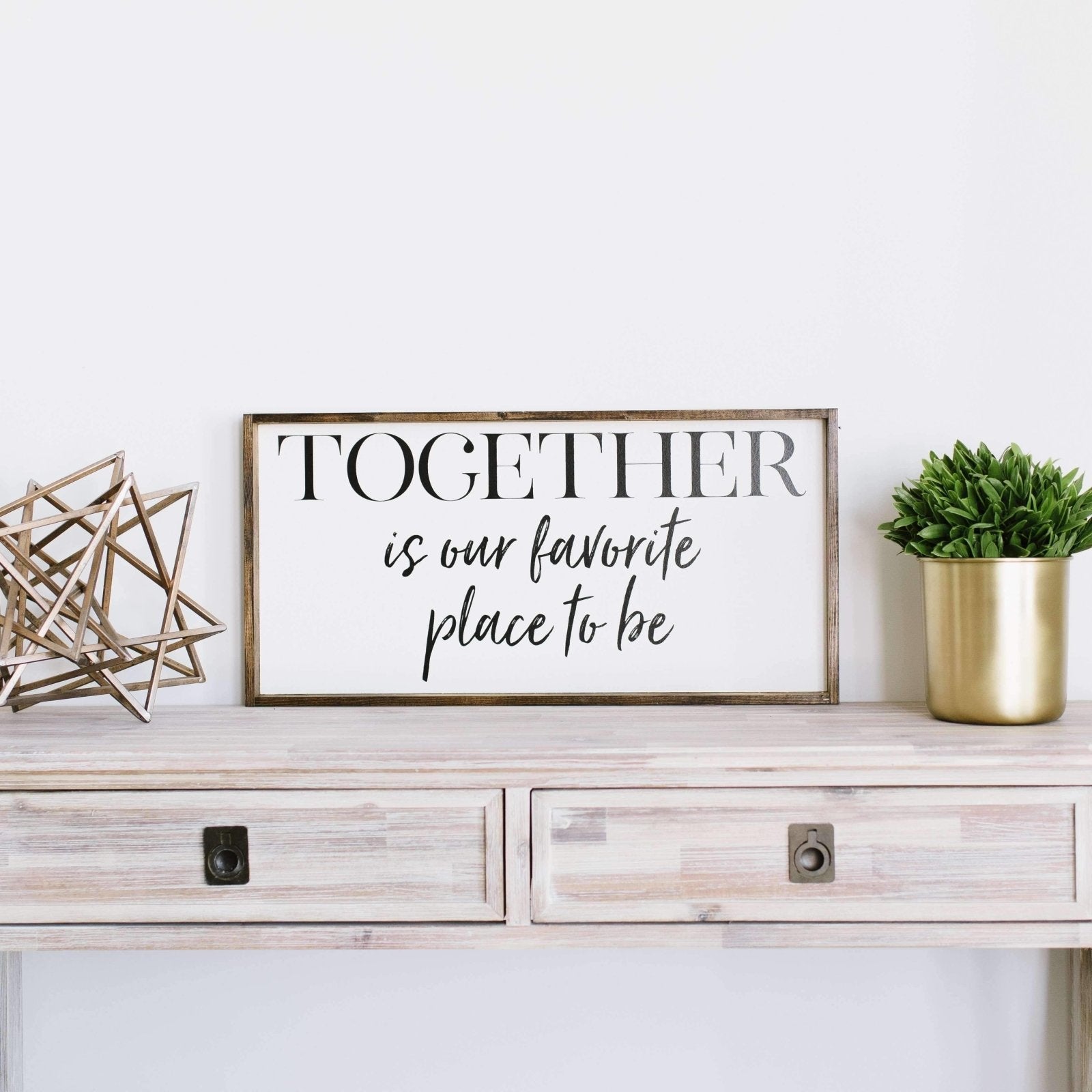 Together Is Our Favorite Place To Be Wood Sign - AURABAGS SHOP